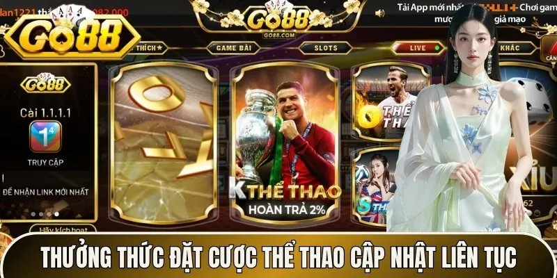 Thưởng thức đặt cược thể thao cập nhật liên tục