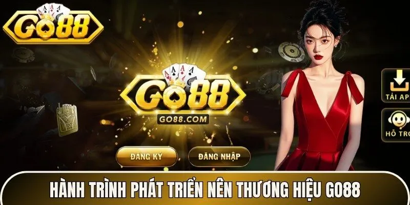 Hành trình phát triển nên thương hiệu Go88