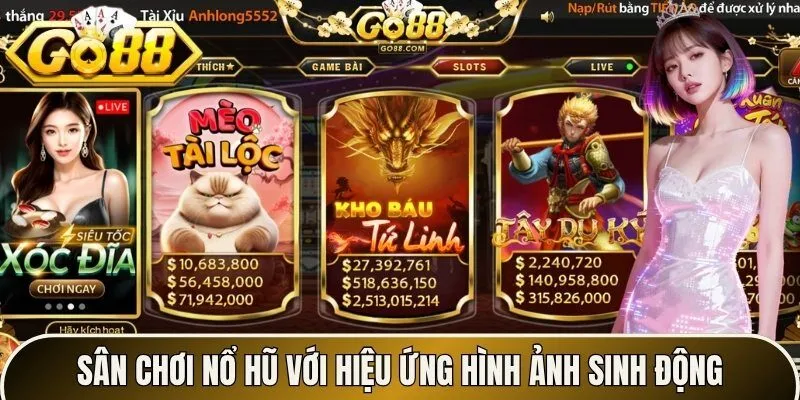 Sân chơi nổ hũ với hiệu ứng hình ảnh sinh động