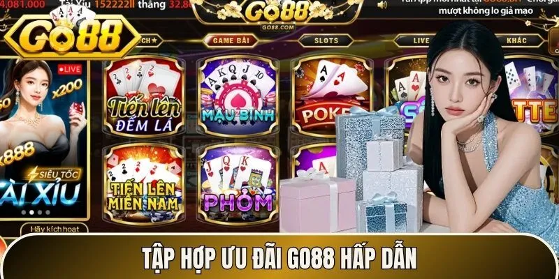 Tập hợp ưu đãi Go88 hấp dẫn