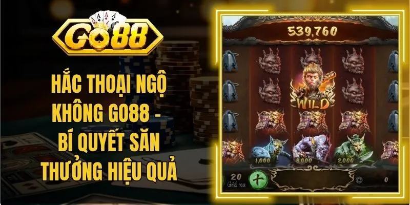 Hắc Thoại Ngộ Không GO88 – Bí Quyết Săn Thưởng Hiệu Quả